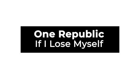 OneRepublic If I Lose Myself Acoustic Lyrics YouTube