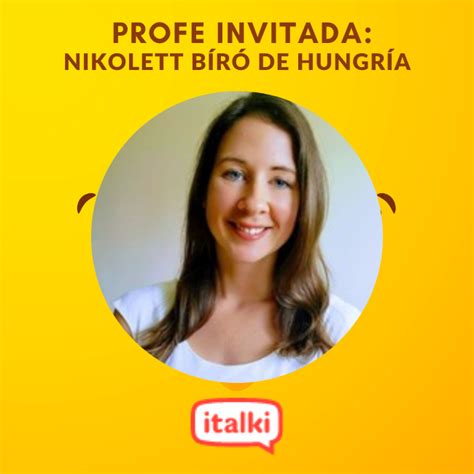 Italki Platiqu Con Nikolett Profe H Ngara Aqu En Italki Sobre Una