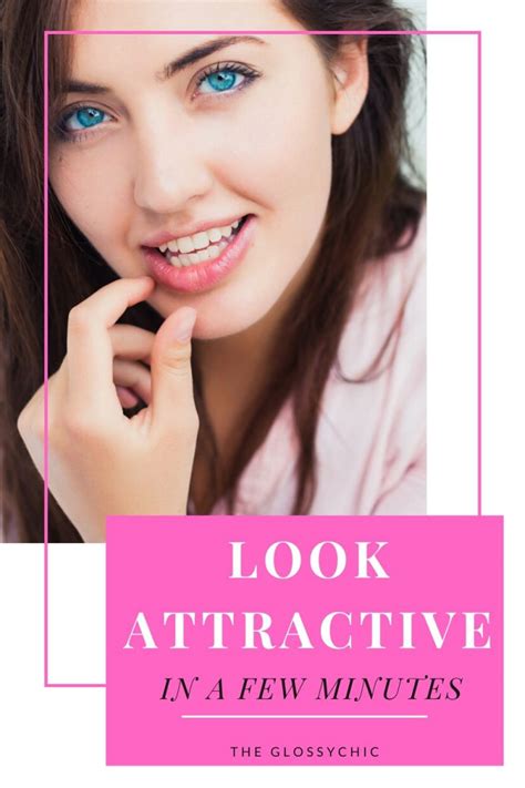 How To Instantly Look Attractive The Glossychic