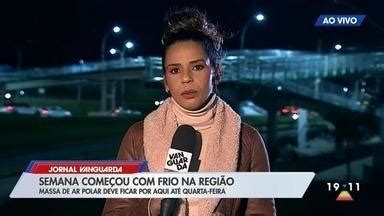 Jornal Vanguarda Frente Fria Derruba Temperaturas No In Cio Desta