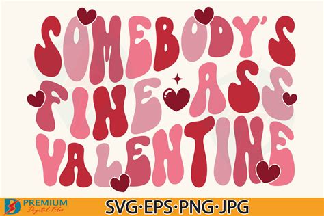 Somebodys Fine Ass Valentine Svg Graphic By Premium Digital Files