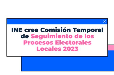 Esta Es La Integración De La Comisión Temporal De Seguimiento De Los Procesos Electorales