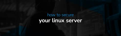 How To Secure Linux Servers HOSTAFRICA