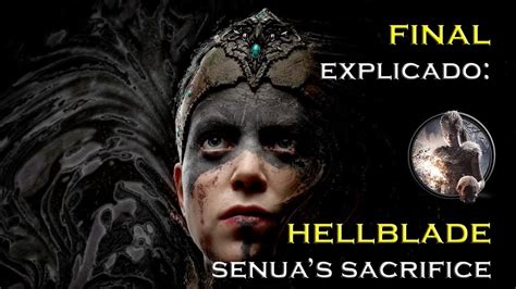 Final Explicado Hellblade Senuas Sacrifice Análisis Con Spoilers