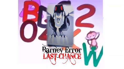 The Last Chance Scene From Barney Error Youtube