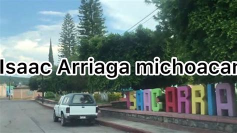 CAMINANDO POR ISAAC ARRIAGA MICHOACAN YouTube