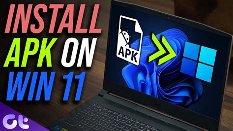 How To Sideload Android Apps APK On Windows 11 Right Now Guiding