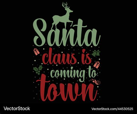 Santa claus is coming to town 02 Royalty Free Vector Image