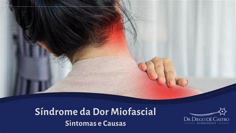 Síndrome da Dor Miofascial Sintomas e Causas