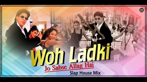 Woh Ladki Jo Sabse Alag Hai Remix Slap House Mix Ft Pmc Music