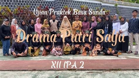 Ujian Praktek Basa Sunda Drama Putri Salju XII IPA 2 Tahun Ajaran 2022