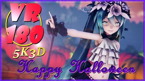 【mmd Vr 4k】【vr180】とってもかわいいsour式ミクさんでhappy Halloween（高画質化リメイク）【vrmmd