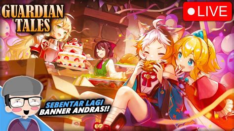 Guardian Tales Daily Sembari Nunggu Banner Andras Top Up Di