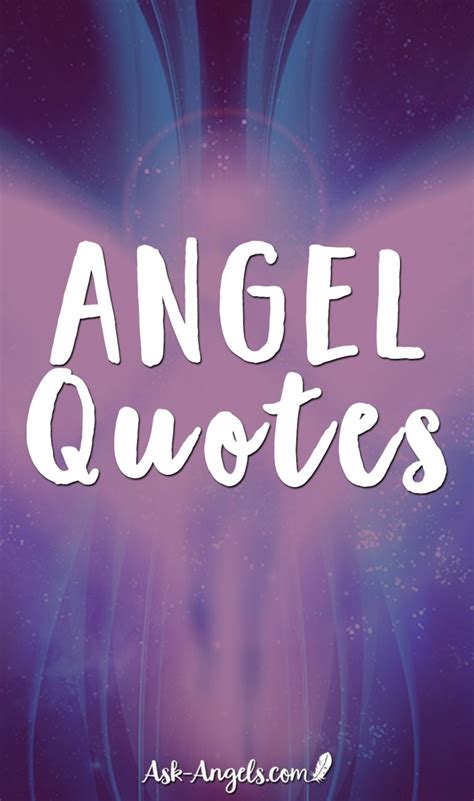 Best Angel Quotes | Get the Top 65 Powerful Quotes about Angels Here