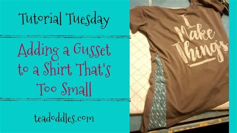 Tutorial Tuesday ~ Adding A Gusset To A Shirt Thats Too Small Youtube