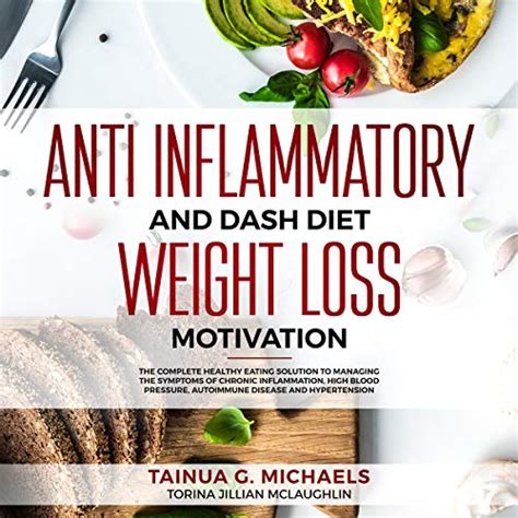 Anti Inflammatory And Dash Diet Weight Loss Motivation By Tainua G