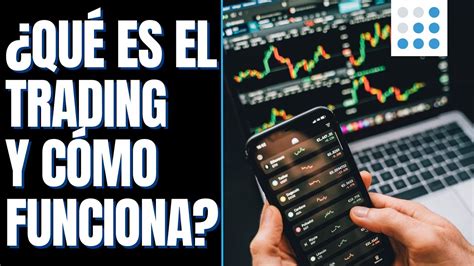 ¿qué Es El Trading Y Cómo Funciona 📣 ExplicaciÓn Sencilla Youtube