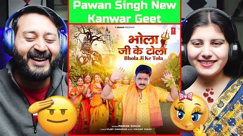 Power Star Pawan Singh T Series Song Bhola Ji Ke Tola