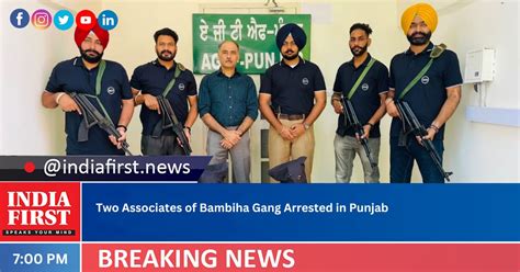 Two Associates Of Bambiha Gang Arrested In Punjab India First E Newspaper