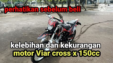 Kelebihan Dan Kekurangan Motor Trail Viar Cross X Cc Youtube