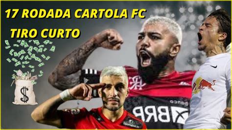 DICAS 17 RODADA CARTOLA FC 2021 TIRO CURTO ESBOÇO YouTube