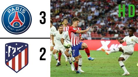 Paris Saint Germain Vs Atletico Madrid Highlights Complete