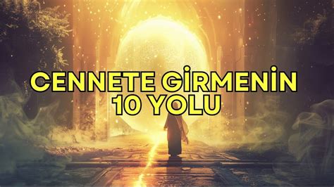 Cennete Girmenin 10 Yolu İslam ın Rehberliğiyle Manevi Bir Yolculuk