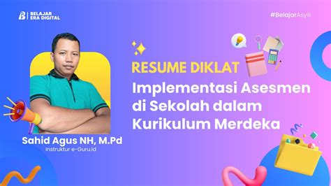 Resume Diklat Day Implementasi Asesmen Di Sekolah Dalam Kurikulum