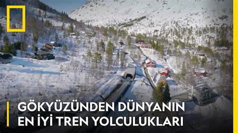 National Geographic Gökyüzünden Dünyanın En İyi Tren Yolculukları