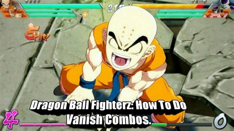 Dragon Ball FighterZ How To Do Vanish Combos YouTube