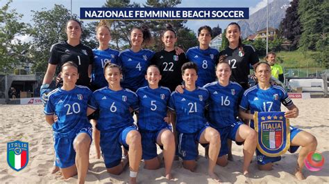 Naz Beach Soccer Femm Giochi Europei Di Cracovia Le Azzurre Si