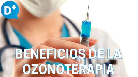 Beneficios De La Ozonoterapia Youtube