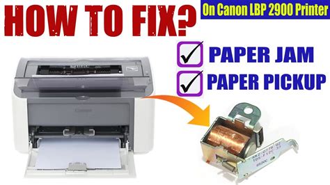 How To Fix Paper Jam And Paper Pull Problem On Canon Lbp 2900 Printer