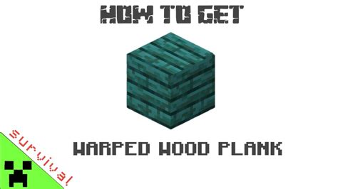 How To Get WARPED WOOD PLANK In Minecraft Survival YouTube