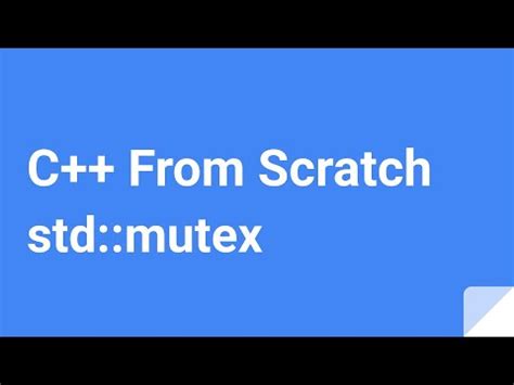 C From Scratch Std Mutex Youtube