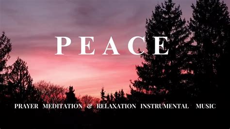 PEACE CHRISTIAN SOAKING WORSHIP INSTRUMENTAL MUSIC WITH SCRIPTURE