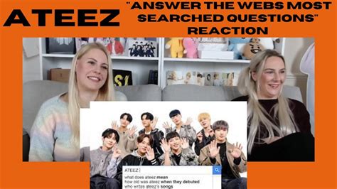 Ateez Ateez Answer The Webs Most Searched Questions Reaction Youtube