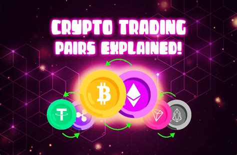 Crypto Trading Pairs EXPLAINED