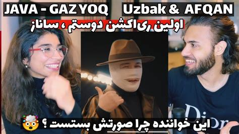 اولین ری اکشن ساناز به ترانه افغان و ازبک Java Gaz Yog Youtube