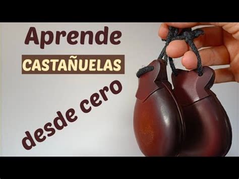 C Mo Empezar A Tocar Las Casta Uelas Castanets Youtube