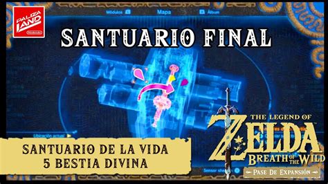 Guia Zelda Breath Of The Wild Dlc El Santuario De La Vida La 5ª Bestia Divina En Español Youtube