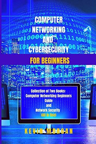 Computer Networking And Cybersecurity For Beginners Collection Of Two