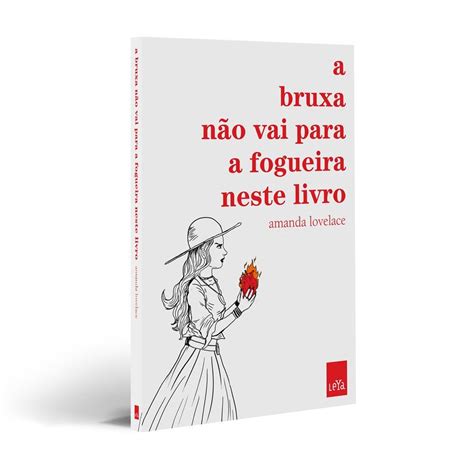 A Bruxa N O Vai Para A Fogueira Neste Livro Megalivros