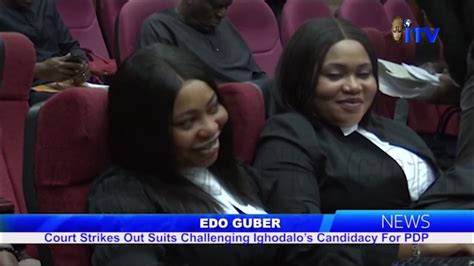 Edo Guber Court Strikes Out Suit Challenging Ighodalos Candidacy For Pdp Youtube