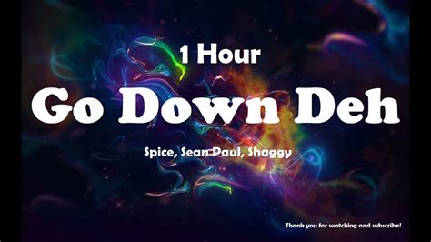 Spice Sean Paul Shaggy Go Down Deh 1 Hour YouTube