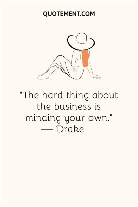 90 Best Mind Your Business Quotes To Help You Live Better