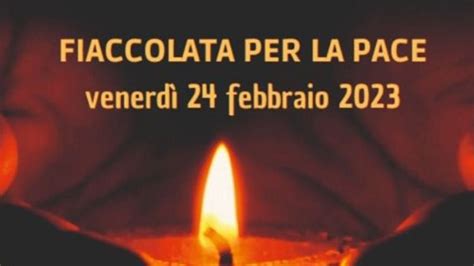 Un Anno Di Guerra E Accoglienza Fiaccolata Per La Pace A Mirabella