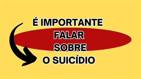 É IMPORTANE FALAR SOBRE O SUICÍDIO YouTube