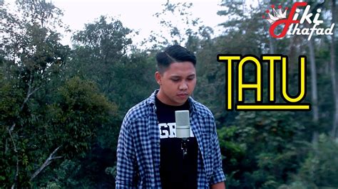 Tatu Didi Kempot Lirik Cover By Fiki Alhafad Youtube