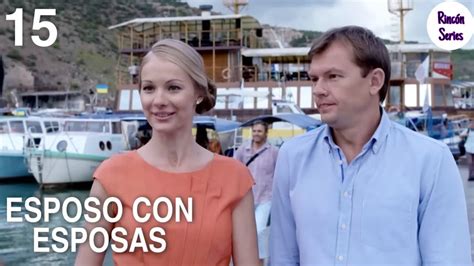 Esposo con esposas Capítulo 15 Película romántica en Español Latino